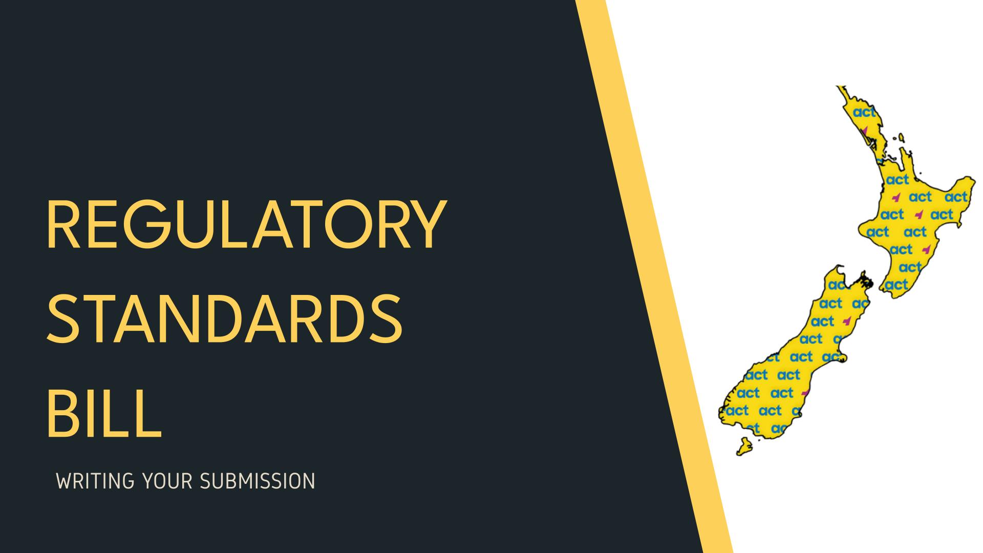 THE REGULATORY STANDARDS BILL SUBMISSIONS GUIDE SLIDE 1